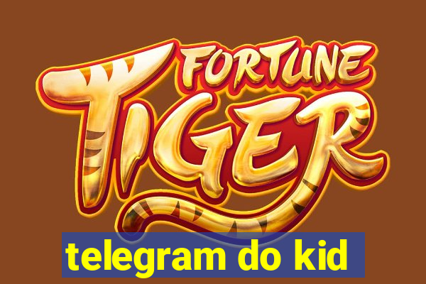 telegram do kid